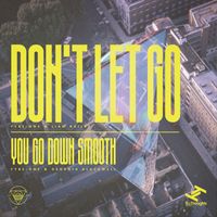 Fybe:one - Don't Let Go / You Go Down Smooth