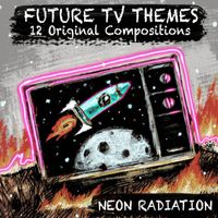 Neon Radiation - Future TV Themes