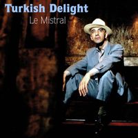 Turkish Delight - Le Mistral