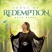 Mayo Banks - Songs of Redemption