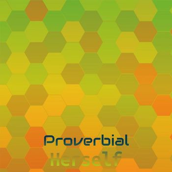 Various Artists - Proverbial Herself