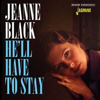 Jeanne Black - He'll Have to Stay