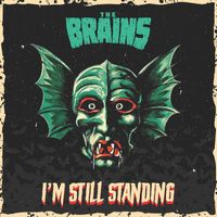 The Brains - I'm Still Standing