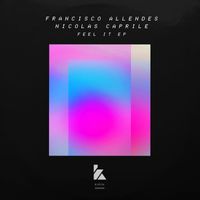 Francisco Allendes, Nicolas Caprile - Feel It EP