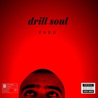 Fred - drill soul (Explicit)