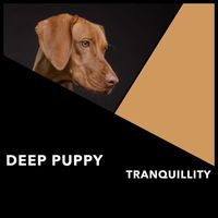 Dog Chill Out Music - Deep Puppy Tranquillity