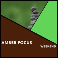 Relaxing Chill Out Music - Amber Focus Weekend