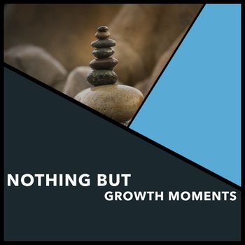 Relaxing Chill Out Music - Nothing But Growth Moments