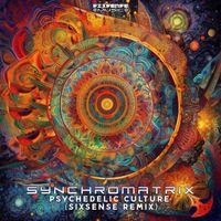 Synchromatrix - Psychedelic Culture (Sixsense Remix)