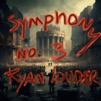 Ryan Louder - Laubscher: Symphony No. 3
