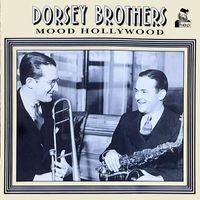 The Dorsey Brothers Orchestra - Mood Hollywood