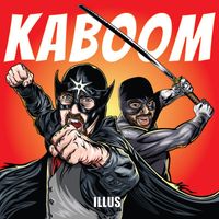 ILLUS - Kaboom (Explicit)