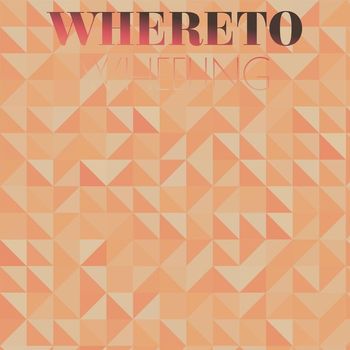 Various Artists - Whereto Wheeling