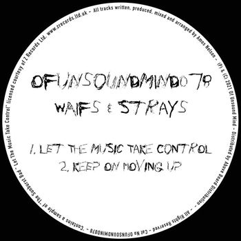 Waifs & Strays - Let the Music Take Control / Keep On
