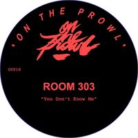 Room 303 - You Don't Know Me