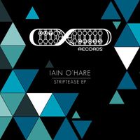 Iain O'Hare - Striptease EP