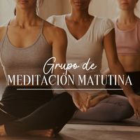 Relajación Meditar Academie - Grupo de meditación matutina: Su dosis diaria de meditación