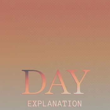 Various Artists - Day Explanation