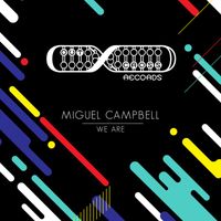 Miguel Campbell - We Are