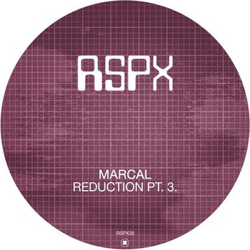 Marcal - Reduction Pt. 3