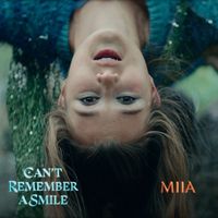 MIIA - Can't Remember a Smile