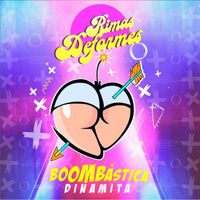 Rimas Deformes - Boombástica Dinamita