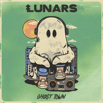LUNARS - Ghost Town (Explicit)