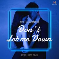 Marcel Martenez - Don´t let me Down (Sandro K3an Remix)