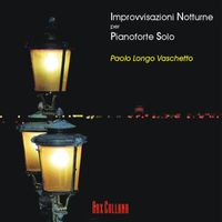 Paolo Longo Vaschetto - Improvvisazioni notturne per pianoforte solo