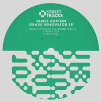 James Burton - Grave Renovator EP