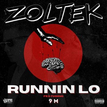 Zoltek - Runnin Lo (feat. 9M) (Explicit)