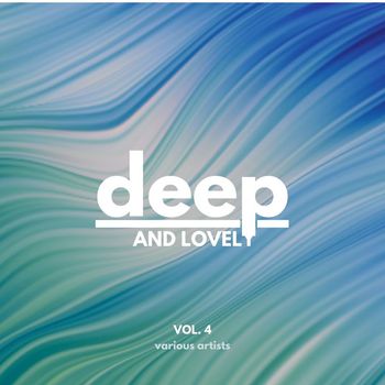 Various Artists - Deep and Lovely, Vol. 4