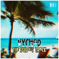 Vychod - The Sellout Track