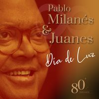 Pablo Milanés - Día De Luz (80 Aniversario)