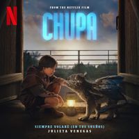 Julieta Venegas - Siempre Volaré (En Tus Sueños) [from the Netflix Film "Chupa"]