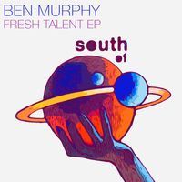 Ben Murphy - Fresh Talent EP