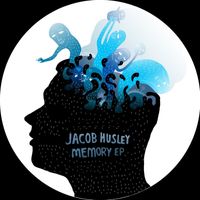 Jacob Husley - Memory EP