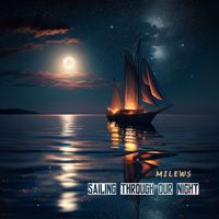 Milews - Sailing Through Our Night
