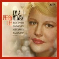 Peggy Lee - I’m A Woman (Expanded Edition)