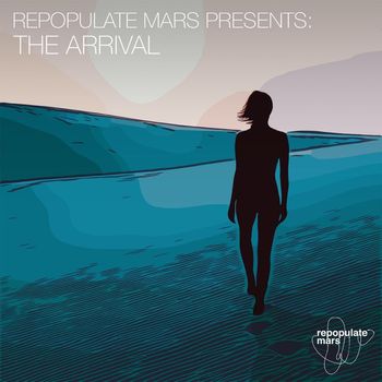 Various Artists - Repopulate Mars Presents the Arrival
