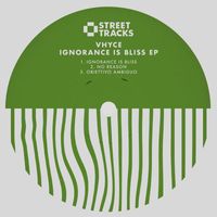 Vhyce - Ignorance Is Bliss EP