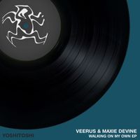 Maxie Devine & Veerus - Walking on My Own EP