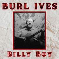 Burl Ives - Billy Boy