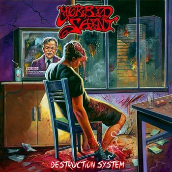 Morbid Saint - Destruction System