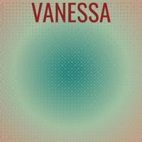 Various Artist - Vanessa