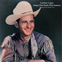 Cowboy Copas - Songs That Made Him Famous (Analog Source Remaster 2023)