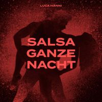 Luca Hänni - Salsa ganze Nacht