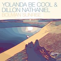 Dillon Nathaniel & Yolanda Be Cool - Bolivian Sunrise