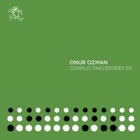Onur Ozman - Conflicting Stories EP