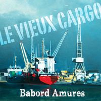 Babord Amures - Le vieux cargo